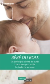 Bébé du boss - Lucy Gordon, Patricia Thayer & Susanne James by  Lucy Gordon, Patricia Thayer & Susanne James PDF Download