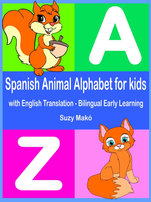 Spanish Animal Alphabet for Kids - with English Translation