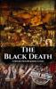 The Black Death: A History from Beginning to End - Hourly History