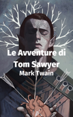 Le Avventure di Tom Sawyer - Mark Twain