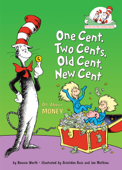 One Cent, Two Cents, Old Cent, New Cent - Bonnie Worth & Aristides Ruiz