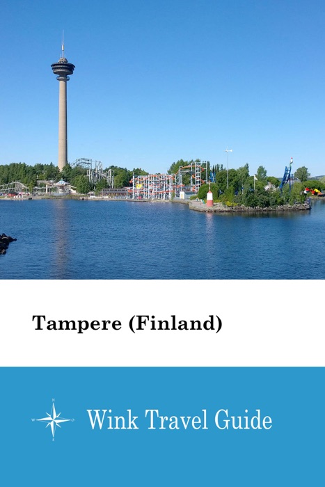 Tampere (Finland) - Wink Travel Guide