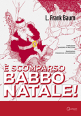 È scomparso Babbo Natale! - L. Frank Baum