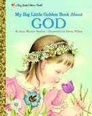 My Little Golden Book About God - Eloise Wilkin & Jane Werner Watson