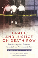 Brian W. Stolarz - Grace and Justice on Death Row artwork