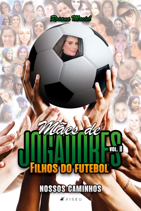 Mães de jogadores, filhos do futebol II