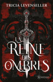 La reine des ombres - Tricia Levenseller