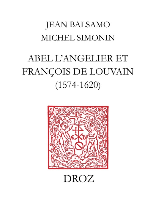 Abel L'Angelier & Françoise de Louvain (1574-1620)