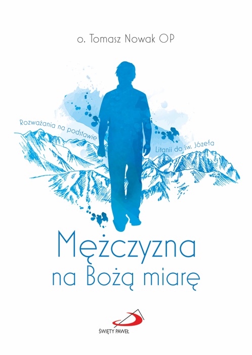 Mężczyzna na Bożą miarę