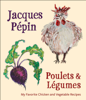 Jacques Pépin - Poulets & Légumes artwork