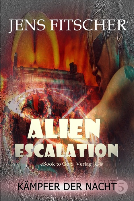 Kämpfer der Nacht (ALIEN ESCALATION 5)