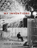 My Inventions - Nikola Tesla