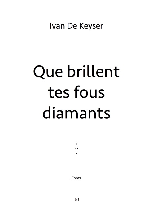 Que brillent tes fous diamants