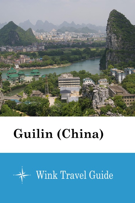 Guilin (China) - Wink Travel Guide