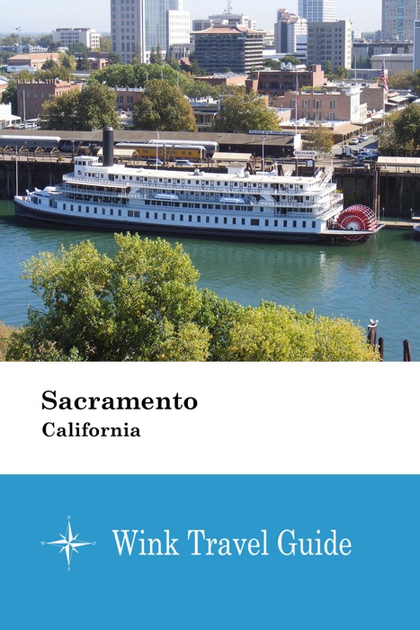 Sacramento (California) - Wink Travel Guide