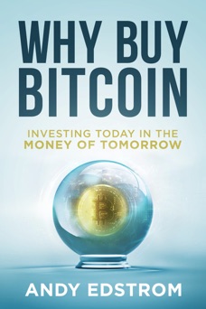Why Buy Bitcoin - Andrew Edstrom