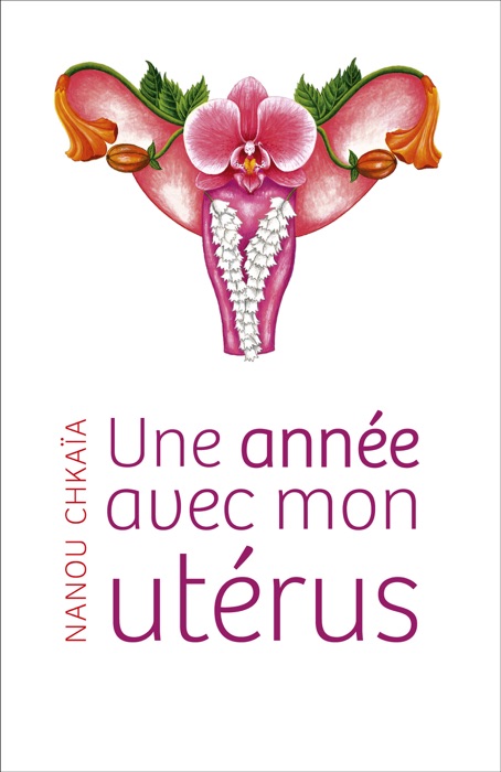 Une année avec mon utérus