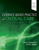 Evidence-Based Practice of Critical Care E-Book - Clifford S. Deutschman MS, MD, FCCM & Patrick J. Neligan MA, MB, FRCAFRCSI