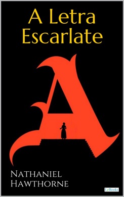 Capa do livro A Letra Escarlate de Nathaniel Hawthorne