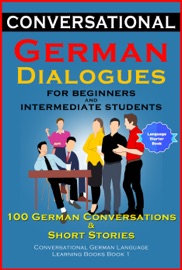 Book's Cover of Conversational German Dialogues For Beginners and Intermediate Students