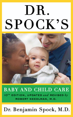 Read & Download Dr. Spock's Baby and Child Care, 10th edition Book by Benjamin Spock, M.D. Online