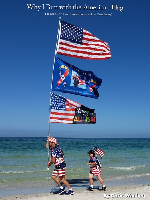 Why I Run With The American Flag The 2020 Covid-19 Coronavirus Era And The Years Before