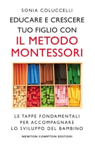 Educare e crescere tuo figlio con il metodo Montessori Book Cover