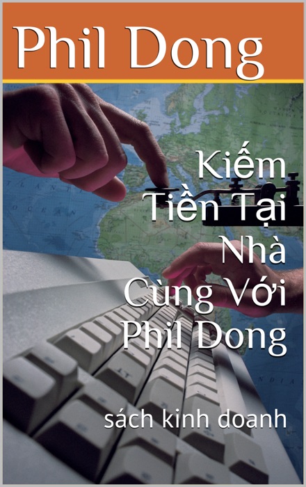 Kiếm Tiền Tại Gia Cùng Với Phil Dong