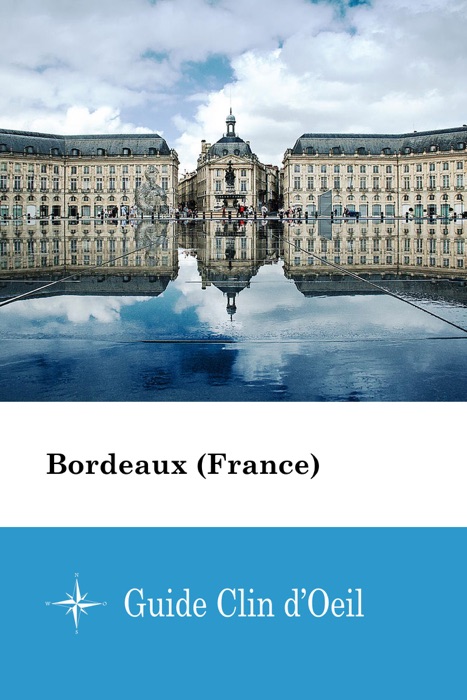 Bordeaux (France) - Guide Clin d'Oeil