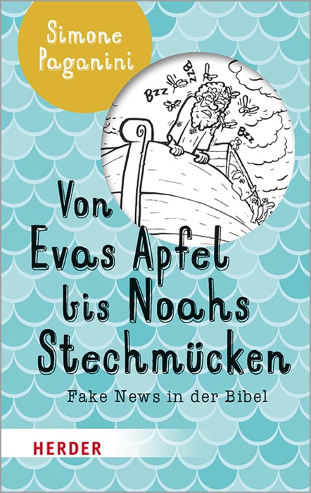 Von Evas Apfel bis Noahs Stechmücken