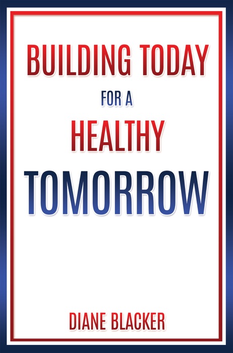 BUILDING TODAY FOR A HEALTHY TOMORROW