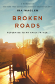 Broken Roads - Ira Wagler