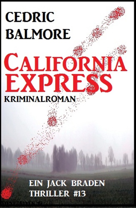 California-Express - Ein Jack Braden Thriller #13