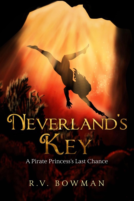 Neverland's Key: A Pirate Princess's Last Chance