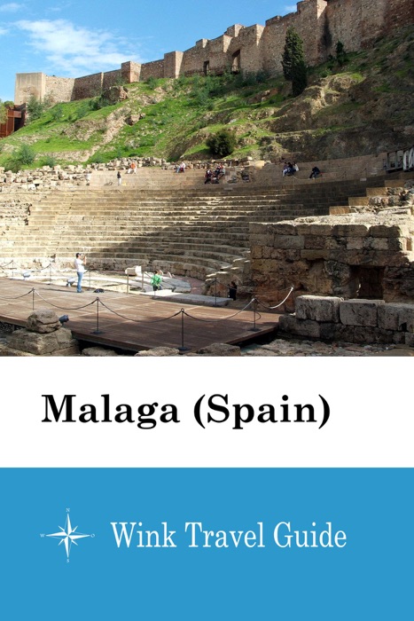 Malaga (Spain) - Wink Travel Guide