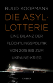 Die Asyl-Lotterie - Ruud Koopmans