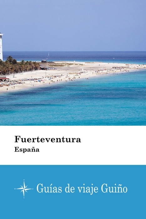 Fuerteventura (España) - Guías de viaje Guiño