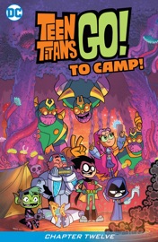 Teen Titans Go! To Camp (2020-2020) #12 - Sholly Fisch & Erich Owen by  Sholly Fisch & Erich Owen PDF Download