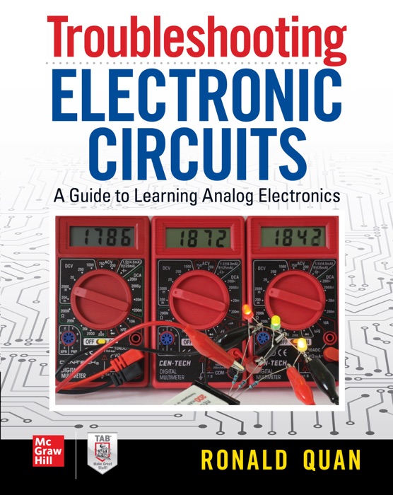 Troubleshooting  Electronic Circuits: A Guide to Learning Analog Electronics