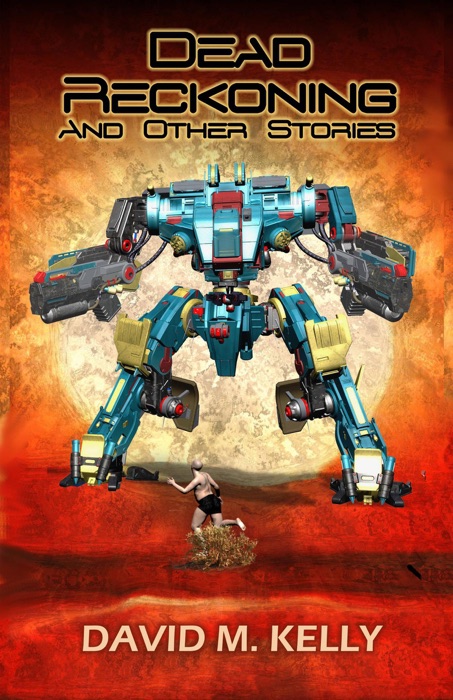 Dead Reckoning and Other Stories