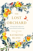 Raymond Blanc - The Lost Orchard artwork