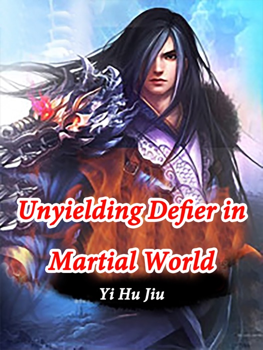 Unyielding Defier in Martial World