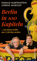 Harald Martenstein & Lorenz Maroldt - Berlin in hundert Kapiteln, von denen leider nur dreizehn fertig wurden artwork