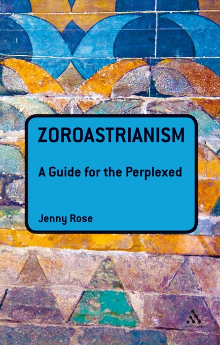 Zoroastrianism by Jenny Rose