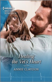 Healing the Vet's Heart - Annie Claydon by  Annie Claydon PDF Download