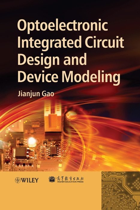 Optoelectronic Integrated Circuit Design and Device Modeling