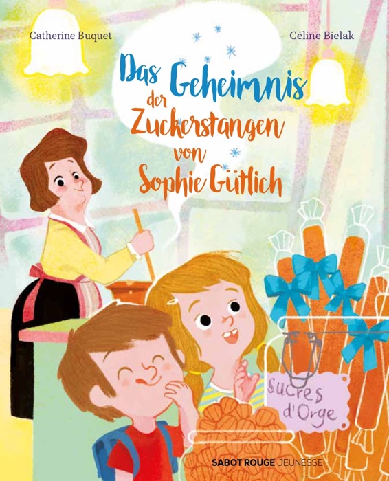 Das Geheimnis der Zuckerstangen von Sophie Gu¨tlich