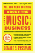All You Need to Know About the Music Business - Donald S. Passman