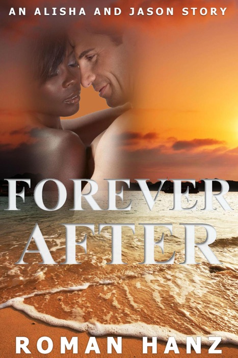 Forever After: An Alisha and Jason Story