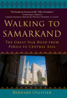 Bernard Ollivier & Dan Golembeski - Walking to Samarkand artwork